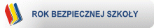 Rok Bezpiecznej Szko�y